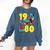1980 Retro Raised In The 80s Old School Nostalgia Vibes Comfort Colors Sweatshirt Blue Jean 1980 Retro Raised In The 80s Old School Nostalgia Vibes Comfort Colors Sweatshirt Blue Jean