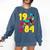 1984 Retro Raised In The 80s Old School Nostalgia Vibes Comfort Colors Sweatshirt Blue Jean