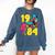 1984 Retro Raised In The 80s Old School Nostalgia Vibes Comfort Colors Sweatshirt Blue Jean 1984 Retro Raised In The 80s Old School Nostalgia Vibes Comfort Colors Sweatshirt Blue Jean