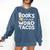 BOOKS ARE JUST WORD TACOS Comfort Colors Sweatshirt Blue Jean BOOKS ARE JUST WORD TACOS Comfort Colors Sweatshirt Blue Jean