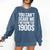 You Can't Scare Me I'm From The 1900s Retro Comfort Colors Sweatshirt Blue Jean