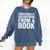 Emotionally Recovering From A Book Comfort Colors Sweatshirt Blue Jean