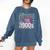 I'm From The 1900s Comfort Colors Sweatshirt Blue Jean