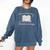 I'm In A Really Good Place Right Now In My Book Comfort Colors Sweatshirt Blue Jean