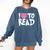 I LOVE TO READ Reading Books Bookworm Library Day Novelty Comfort Colors Sweatshirt Blue Jean