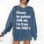 Please Be Patient With Me I'm From The 1900s Generation X Comfort Colors Sweatshirt Blue Jean