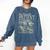 Please Be Patient With Me I'm From The 1900s For Women Comfort Colors Sweatshirt Blue Jean