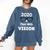 2020 A Class With Vision Perfect Eyesight Graduation T Comfort Colors Sweatshirt Denim