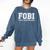 FOBI Fear Of Being Excluded Introverts Comfort Colors Sweatshirt Denim FOBI Fear Of Being Excluded Introverts Comfort Colors Sweatshirt Denim