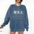 MBA Graduation These Letters Make My Brain Look Big Comfort Colors Sweatshirt Denim