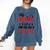 My Mommy Did It And She Did It For Me Nurse Graduation Mom Comfort Colors Sweatshirt Denim