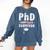 PhD Candidate Survivor PhD Graduation Comfort Colors Sweatshirt Denim