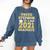 Proud Stepmom Of a 2021 Graduate School Graduation Party Comfort Colors Sweatshirt Denim