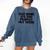 Stay Home It's Too Peopley Out There Sarcastic Introvert Comfort Colors Sweatshirt Denim