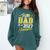 Dad Graduation Senior 2027 Proud Dad Of a 2027 Graduate Comfort Colors Sweatshirt Blue Spruce
