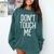 Don't Touch Me For Boy Girl Men Women Introvert Comfort Colors Sweatshirt Blue Spruce Don't Touch Me For Boy Girl Men Women Introvert Comfort Colors Sweatshirt Blue Spruce