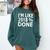 I'm Like 2018 Done Shirt Graduation Comfort Colors Sweatshirt Blue Spruce