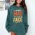 I'm Not Mad This Is Just My Face Introvert Comfort Colors Sweatshirt Blue Spruce