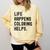 Life Happens Coloring Helps Life Happens Coloring Book Lover Comfort Colors Sweatshirt Blue Spruce