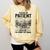 Please Be-Patient With-Me I'm From The 1900s Oregon Trail Comfort Colors Sweatshirt Blue Spruce