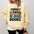 Women's Forget The Flowers Buy Me Books Book Lover Reader Comfort Colors Sweatshirt Blue Spruce