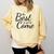 The Best Is Yet To Come Graduation Comfort Colors Sweatshirt Butter