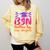 BSN Graduation Bachelors Science In Nursing 2023 Nurse Comfort Colors Sweatshirt Butter