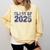 Class Of 2025 Grow With Me Future Graduation Year Comfort Colors Sweatshirt Butter