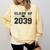 Class Of 2039 Grow With Me First Day Of School Graduation Comfort Colors Sweatshirt Butter