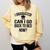 Can I Go Back To Bed Graduation 2021 Comfort Colors Sweatshirt Butter