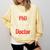 Graduation Gifts For Doctor Him Or Her Tee Shirt Comfort Colors Sweatshirt Butter