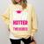 Now Hotter Two Degree Graduation Her Friends Cute 2020 Comfort Colors Sweatshirt Butter
