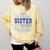 Proud Sister Of Two Class Of 2025 Graduates Twins Graduation Comfort Colors Sweatshirt Butter