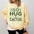 Sassy Saying Go Hug Cactus Introverts Sassy Quote No Hugs Comfort Colors Sweatshirt Butter