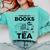 Women's Fueled By Books And Tea Book Lover Bookworm Reading Books Comfort Colors Sweatshirt Butter