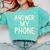 Answer My Phone I Introvert Comfort Colors Sweatshirt Chalky Mint Answer My Phone I Introvert Comfort Colors Sweatshirt Chalky Mint