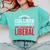 College Graduation For Conservatives Comfort Colors Sweatshirt Chalky Mint