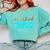 Cute Graduation Shirt Class Of 2022 Shirt Comfort Colors Sweatshirt Chalky Mint