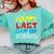 Happy Last Day Of School Graduation Teachers Student Comfort Colors Sweatshirt Chalky Mint
