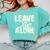 Leave Me Alone I Introvert Comfort Colors Sweatshirt Chalky Mint Leave Me Alone I Introvert Comfort Colors Sweatshirt Chalky Mint