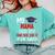 My MAMA Did It And She Did It For Me Graduation Nurse Comfort Colors Sweatshirt Chalky Mint