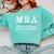 MBA Graduation When Your BS Can't Take You Further Comfort Colors Sweatshirt Chalky Mint