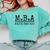 MBA Major Bad Ass Shirt Graduation T-Shirt Comfort Colors Sweatshirt Chalky Mint