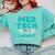 Med Tech Medical Technician Gag Lab Graduation Premium Comfort Colors Sweatshirt Chalky Mint