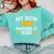 My Mom Mastered It Class Of 2026 Family Masters Graduation Comfort Colors Sweatshirt Chalky Mint