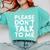 Please Don't Talk To Me Introvert Graphic Comfort Colors Sweatshirt Chalky Mint Please Don't Talk To Me Introvert Graphic Comfort Colors Sweatshirt Chalky Mint