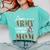 Proud Army National Guard Mom National Guard Graduation Comfort Colors Sweatshirt Chalky Mint