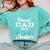 Proud Dad Of a Class Of 2021 Senior Graduate Graduation Comfort Colors Sweatshirt Chalky Mint
