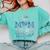 Proud Mom Of a 2025 Graduate For Class Of 2025 Graduation Comfort Colors Sweatshirt Chalky Mint
