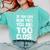 If You Can Read This You Are Too Close Introvert Comfort Colors Sweatshirt Chalky Mint If You Can Read This You Are Too Close Introvert Comfort Colors Sweatshirt Chalky Mint